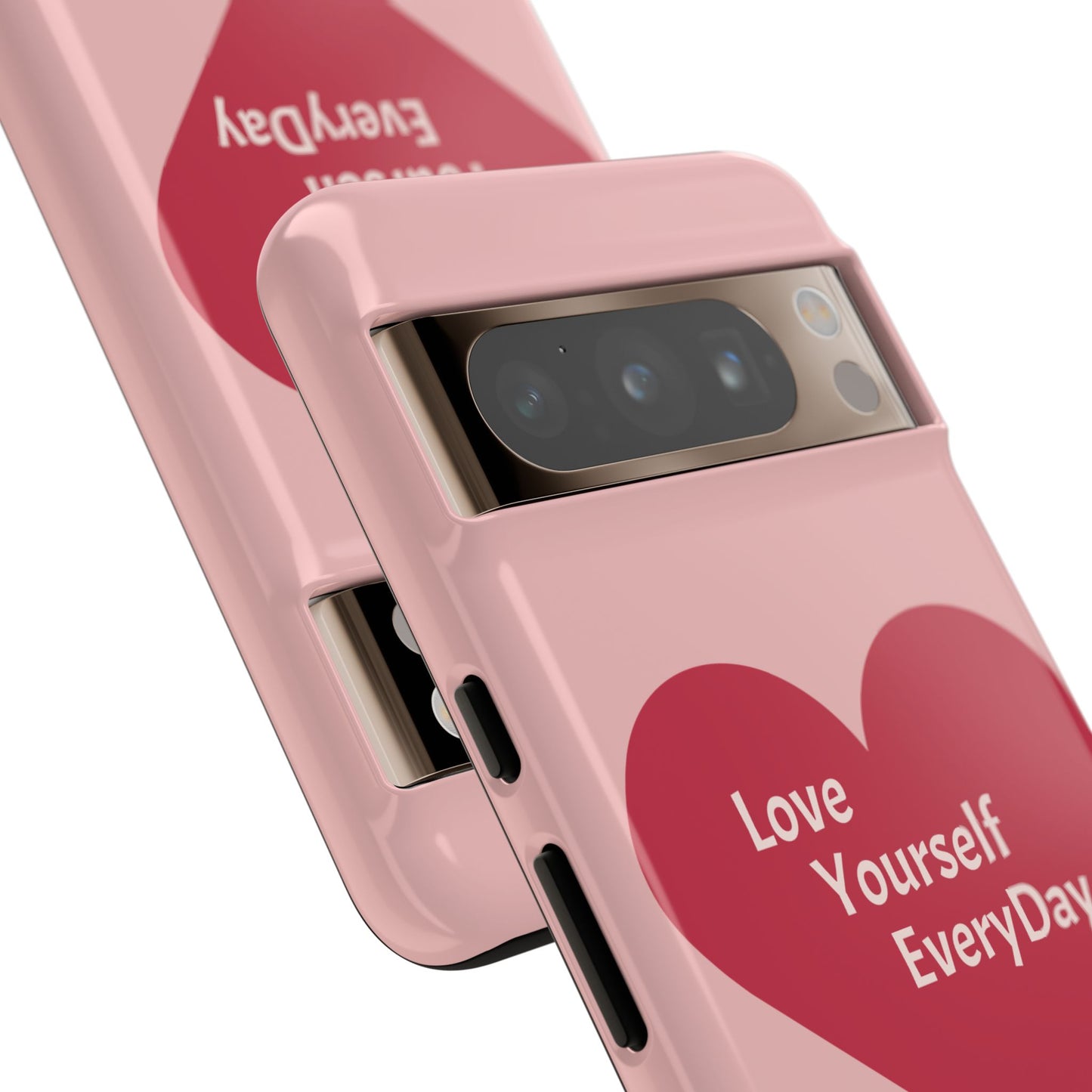 Love Yourself EveryDay Tough Phone Case - Inspirational Heart Design